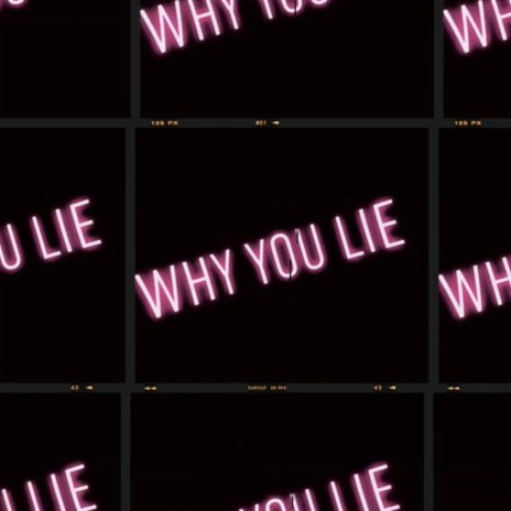 Why You Lie ft. ISN Rondo | Boomplay Music