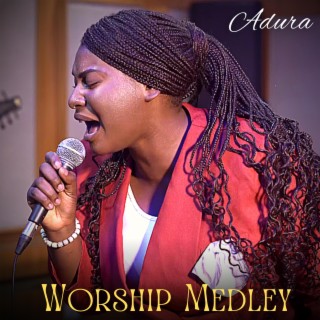 Worship Medley (Basket of Praise 9.0)
