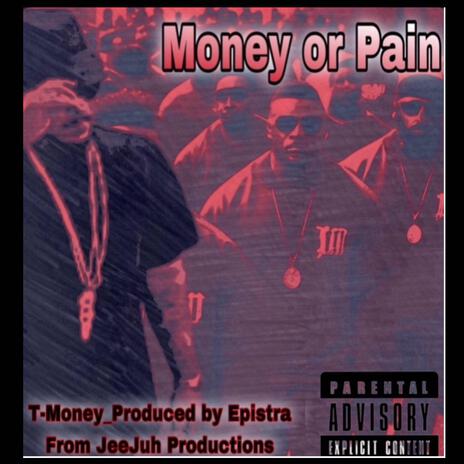 Money or Pain | Boomplay Music