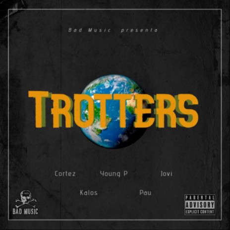 Trotters (Trotters) ft. Kalos, Pau, Jovi & Young P | Boomplay Music