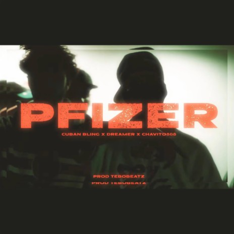 Pfizer ft. Dreamer lbm & Cuban bling | Boomplay Music