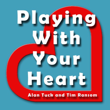 Playing With Your Heart