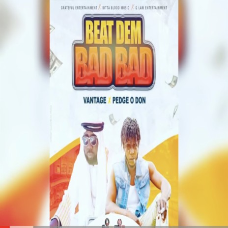 Beat Dem BAD BAD ft. Pedge O Don
