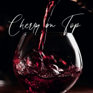 Cherry on Top: Smooth Late Night Saxophone Jazz for Delightful Moments and Pleasant Mood