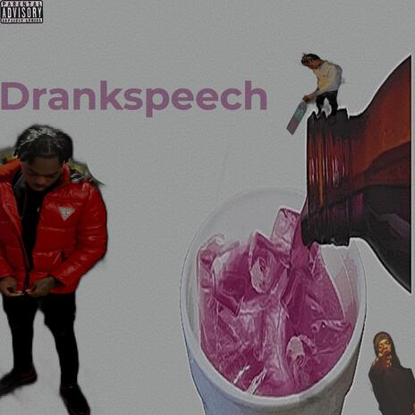 Drank Speech | Boomplay Music