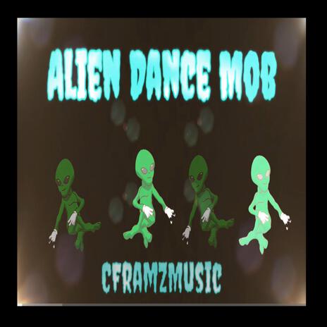 Alien Dance Mob | Boomplay Music