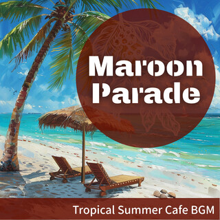 Tropical Summer Cafe BGM