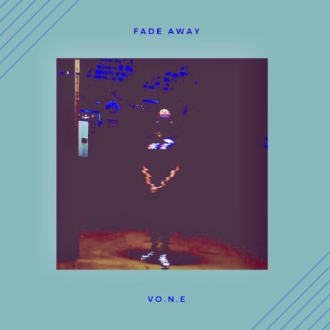 Fade Away | Boomplay Music