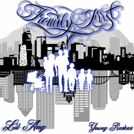 Family First ft. Lil Ang | Boomplay Music