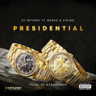 Presidential (feat. Menez & Viking)