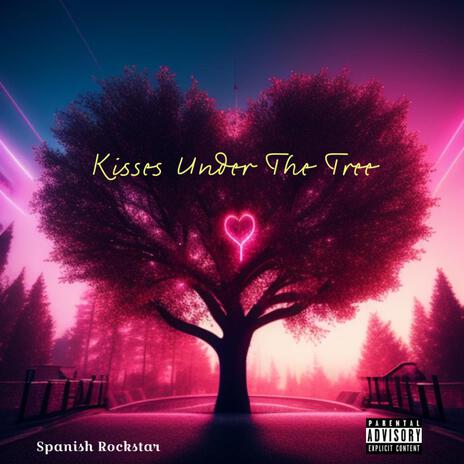 Kisses Under The Tree | Boomplay Music