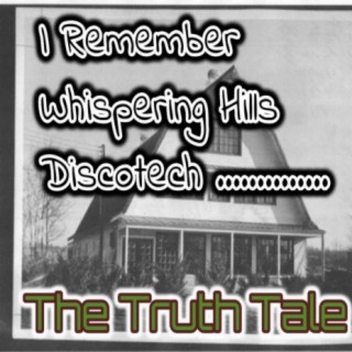 I Remember Whispering Hills Discotech