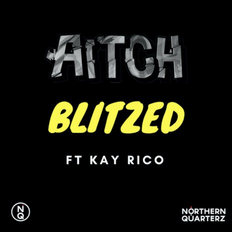 Blitzed ft. Kay Rico