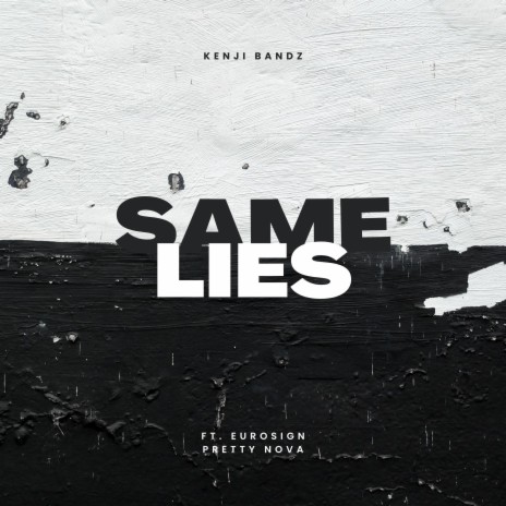 Same Lies ft. Eurosign & Pretty Nova | Boomplay Music