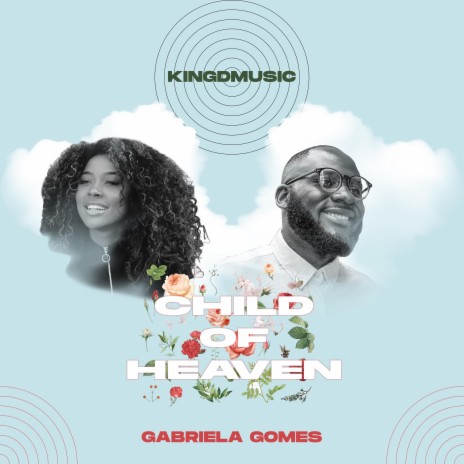 Child Of Heaven (Remake) ft. Gabriela Gomes | Boomplay Music