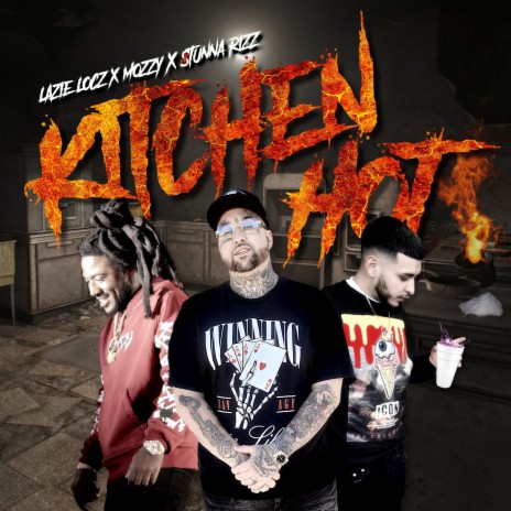 Kitchen Hot ft. $tunna Rizz & Mozy | Boomplay Music