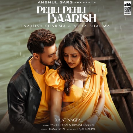 Pehli Pehli Baarish ft. Yasser Desai, Himani Kapoor & Rana Sotal | Boomplay Music