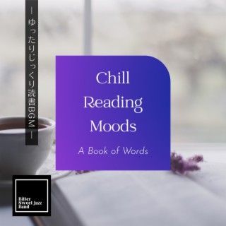 Chill Reading Moods: ゆったりじっくり読書bgm - a Book of Words