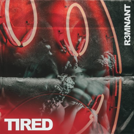 TIRED | Boomplay Music