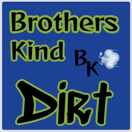 Dirt TK ft. Teddy Kruger | Boomplay Music