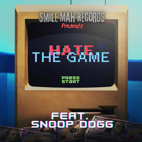 Hate the Game ft. Snoop Dogg | Boomplay Music