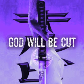 God Will Be Cut