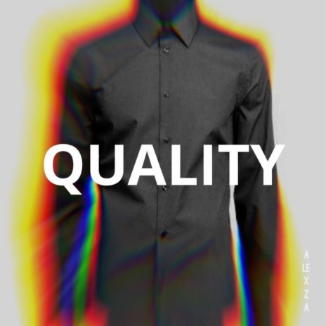 Quality | Boomplay Music