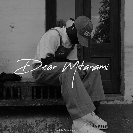 Dear Mtanami | Boomplay Music