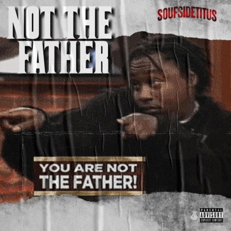 Not the Father | Boomplay Music