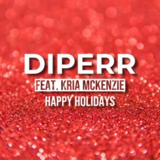 Happy Holidays (feat. Kria McKenzie)