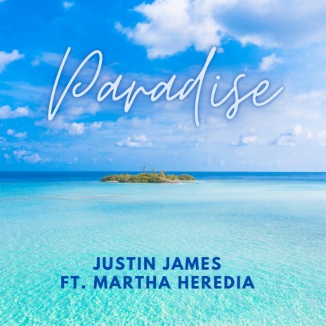Paradise ft. Martha Heredia | Boomplay Music