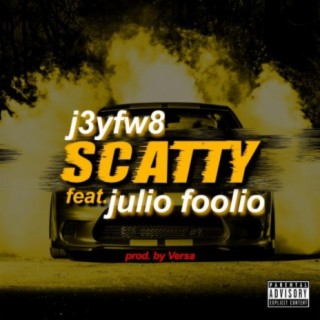 Scatty (feat. Julio Foolio)