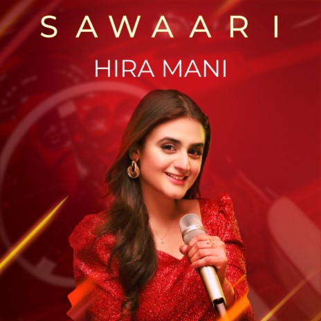 Sawaari ft. Hira Mani | Boomplay Music