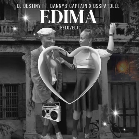 Edima (Beloved) ft. Dannyb-Captain & Dsspatolee | Boomplay Music