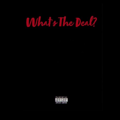 What's the Deal? | Boomplay Music