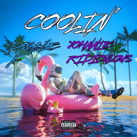 Coolin' ft. Johnnie Ridiculous | Boomplay Music