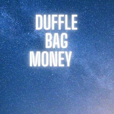 Stream DUFFLE BAG MONEY Produced by IAMBRAHMS by DiamondLife Music