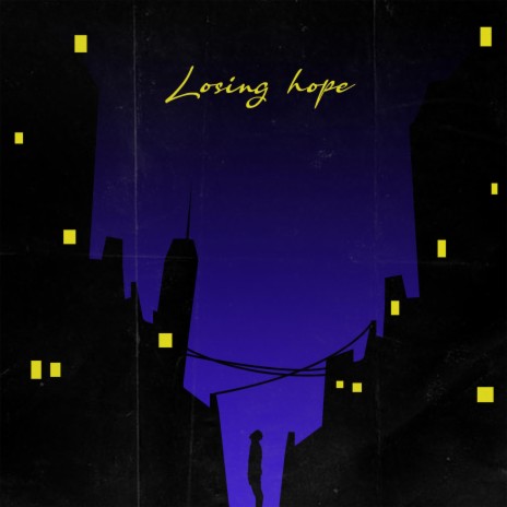 Losing Hope | Boomplay Music
