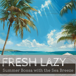 Summer Bossa with the Sea Breeze