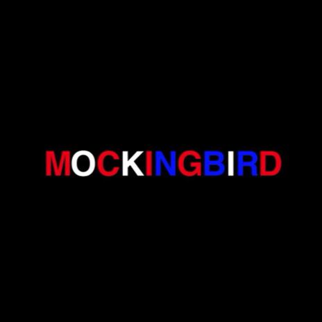 Mocking Bird | Boomplay Music