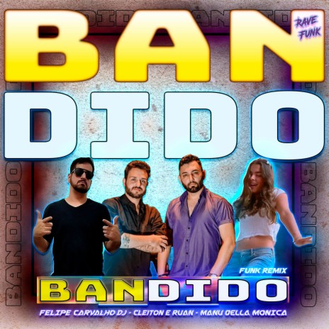 Bandido (Funk Remix) ft. Cleiton e Ruan & Manu Della Monica | Boomplay Music