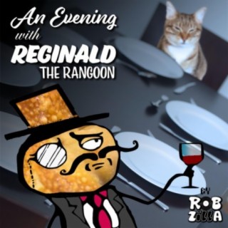 An Evening With Reginald the Rangoon