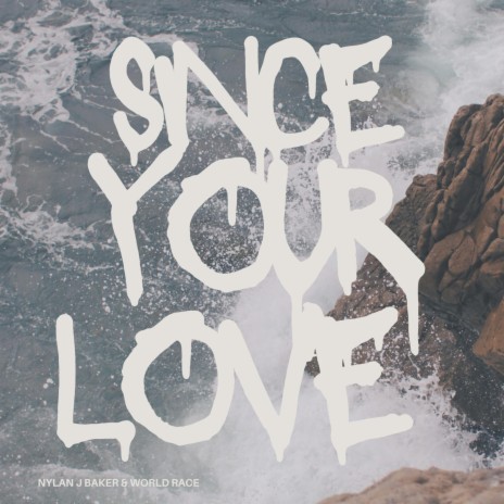 Since Your Love ft. Ella Campbell & World Race