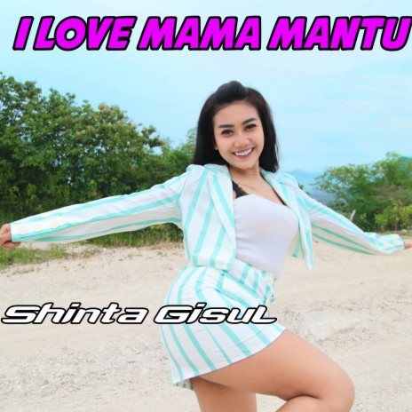 I Love Mama Mantu | Boomplay Music