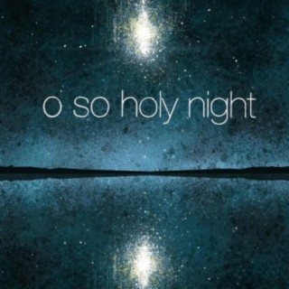 O So Holy Night (The Loft Session)