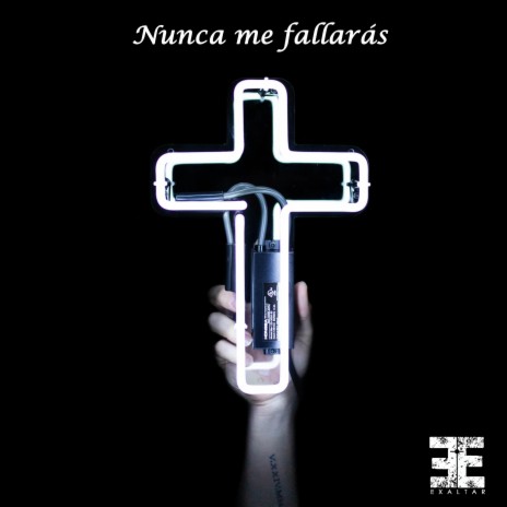 Nunca Me Fallarás | Boomplay Music