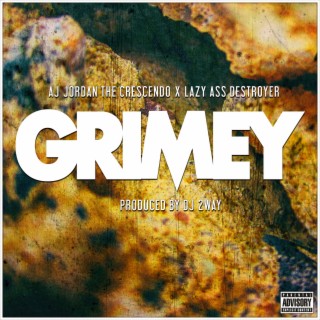 Grimey (feat. Lazy Ass Destroyer)