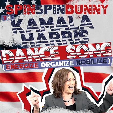 The Kamala Harris Dance Song (Energize Organize Mobilize)