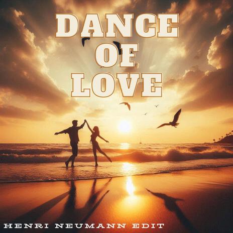 Dance of Love | Boomplay Music