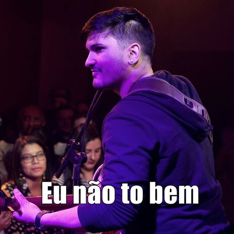 Eu Não Tô Bem | Boomplay Music